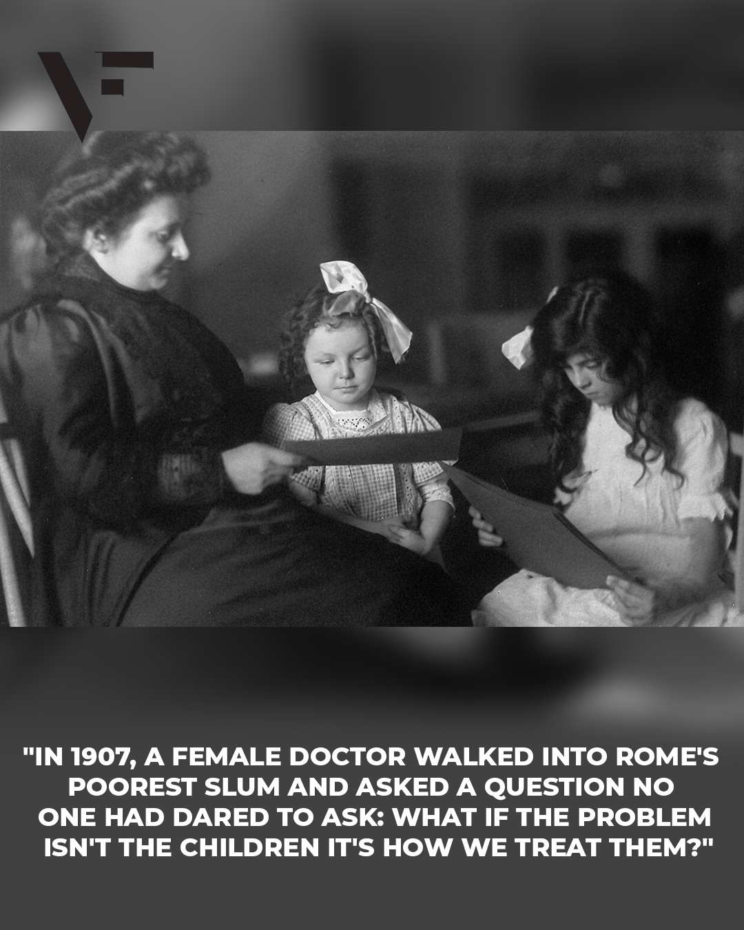 Maria Montessori: The Doctor Who Transformed How the World Treats Children